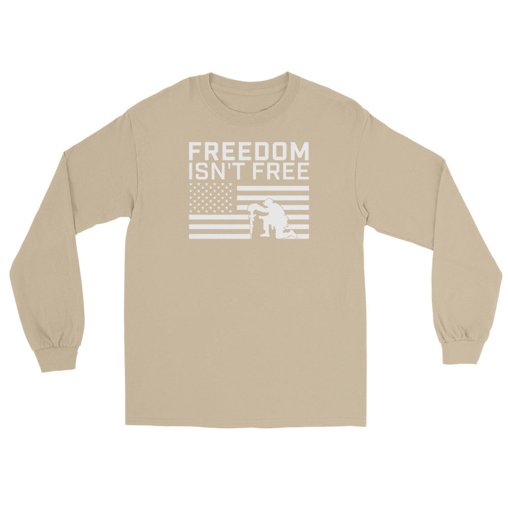 Freedom Isn't Free Long Sleeve Shirt