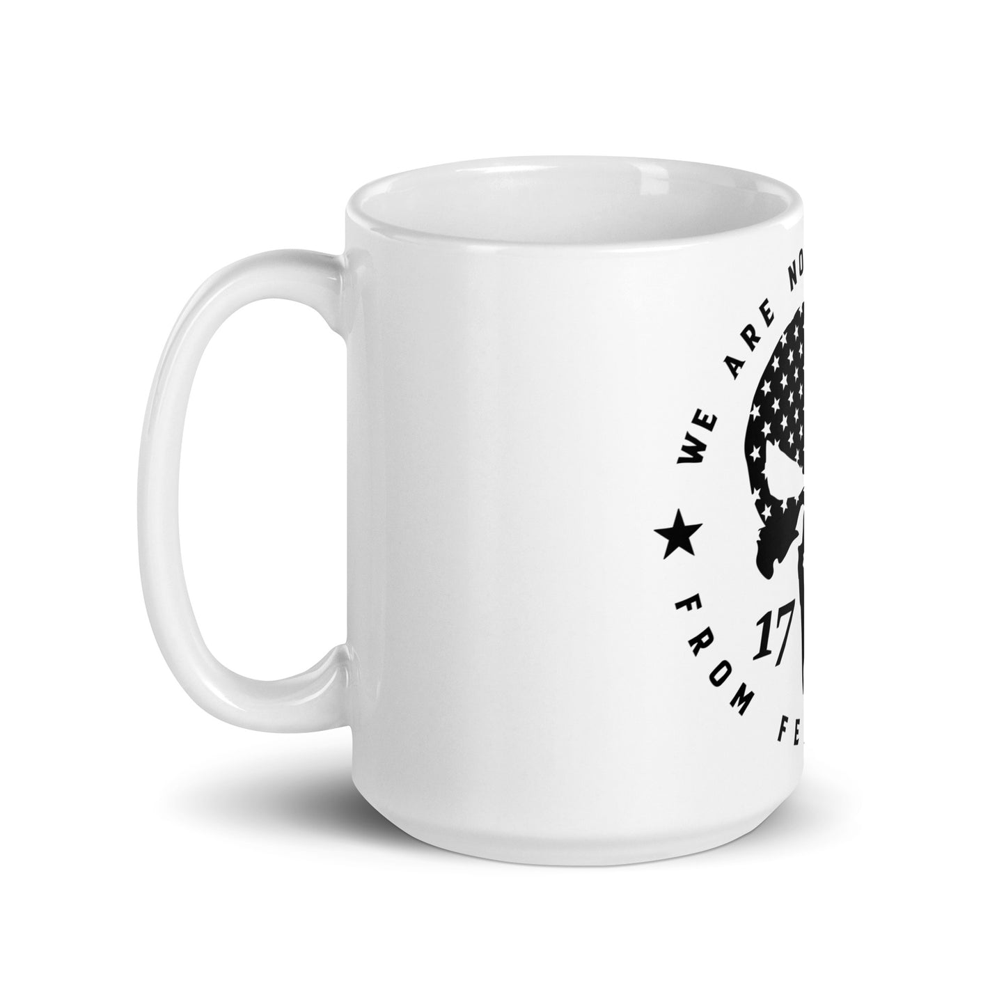 We Are Not Descended From Fearful Men 15 oz mug