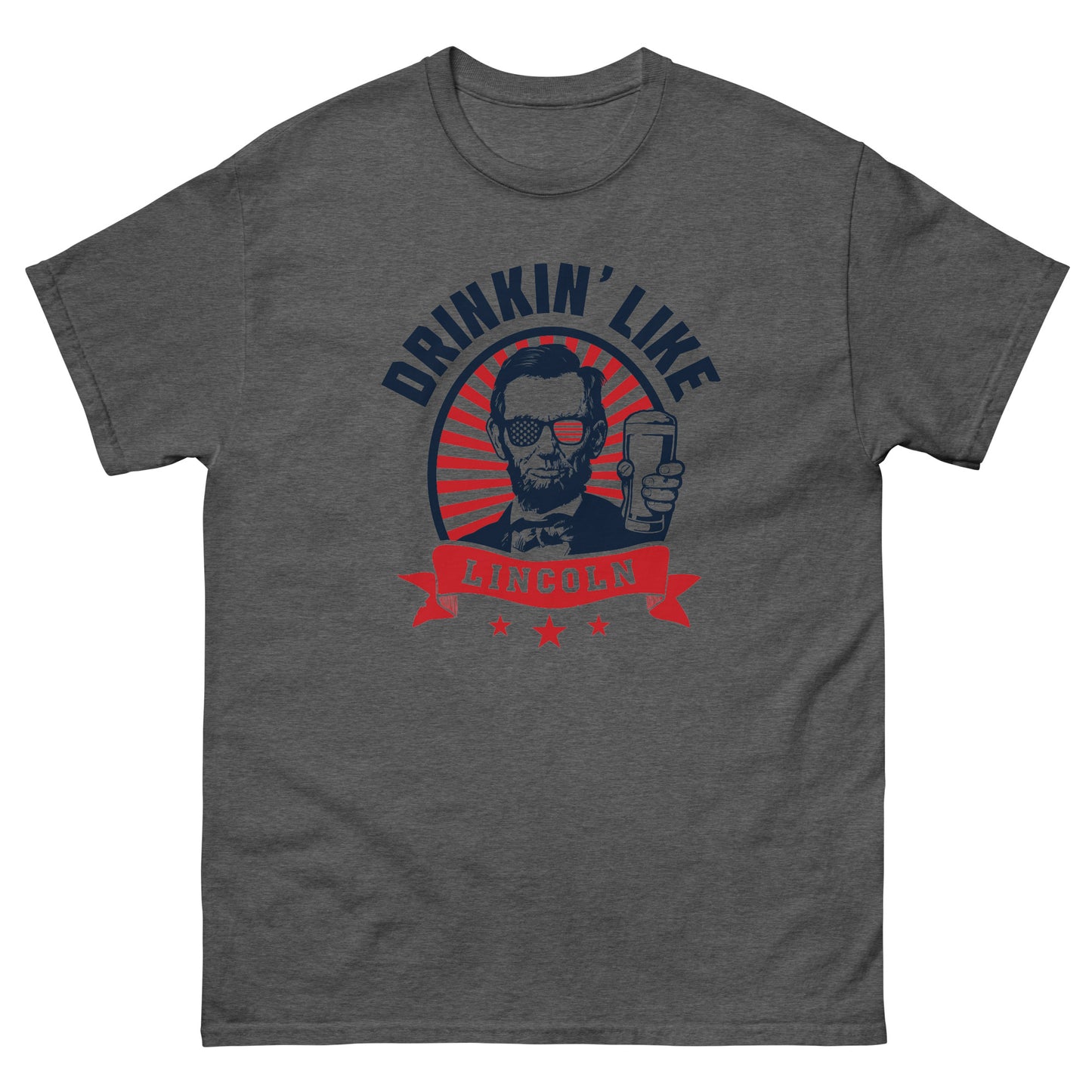 Drinkin' Like Lincoln Shirt